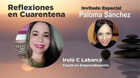 Reflexiones en Cuarentena Con Paloma Sánchez. ¡Despierta Humanidad! A dónde quieres ir?
